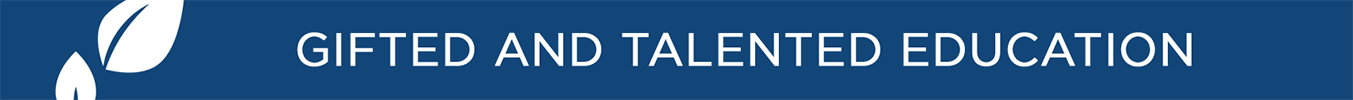 Gifted and Talented Education