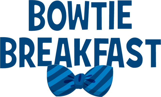 Bowtie Breakfast