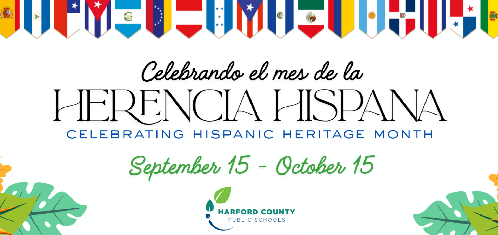 Celebrando el mes de la Herencia Hispana - HCPS Celebrates Hispanic Heritage Month - September 15 to October 15