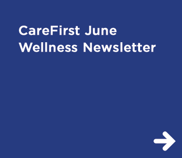 CareFirst June Wellness Newsletter