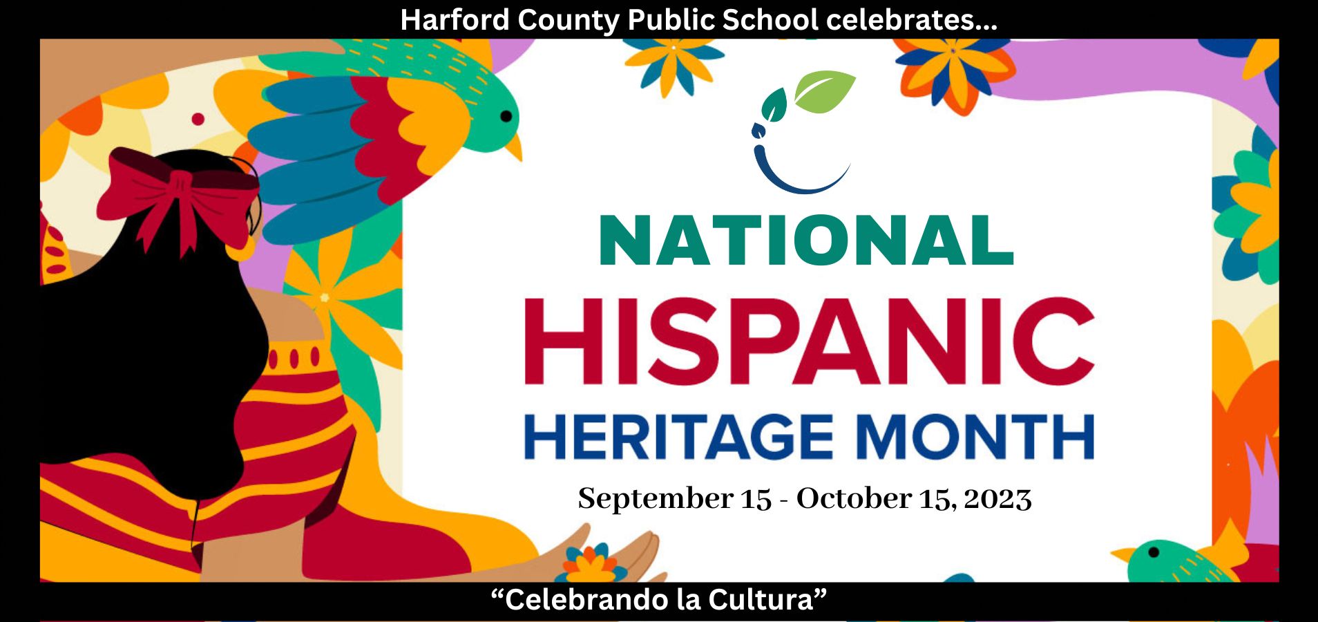 National Hispanic Heritage Month is September 15 through October 15, 2023